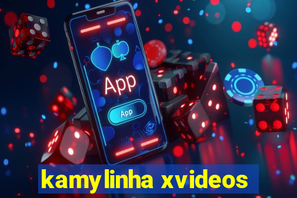 kamylinha xvideos